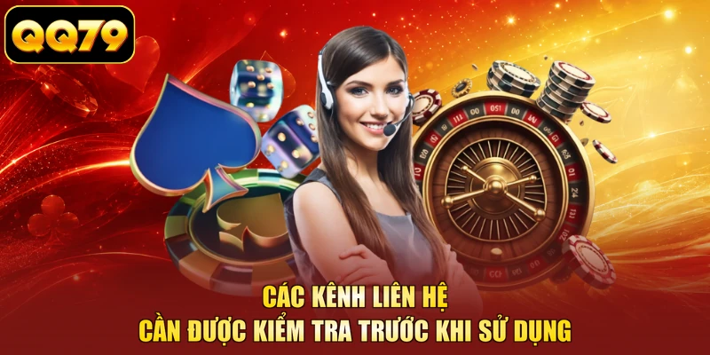 Các kênh liên hệ cần được kiểm tra trước khi sử dụng