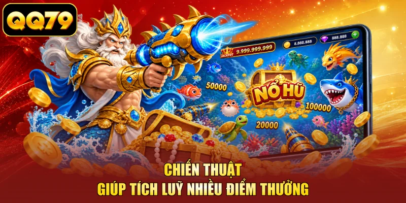 Chiến thuật giúp tích luỹ nhiều điểm thưởng