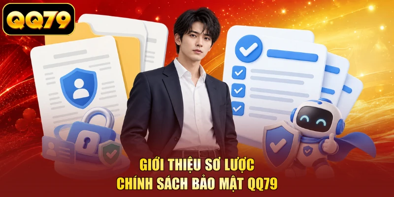 Giới thiệu sơ lược chính sách bảo mật QQ79