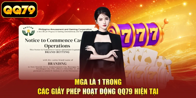 MGA là 1 trong các giấy phép hoạt động QQ79 hiện tại